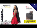 ORGANIQUE - BODY WAVE 40" (BLENDED)