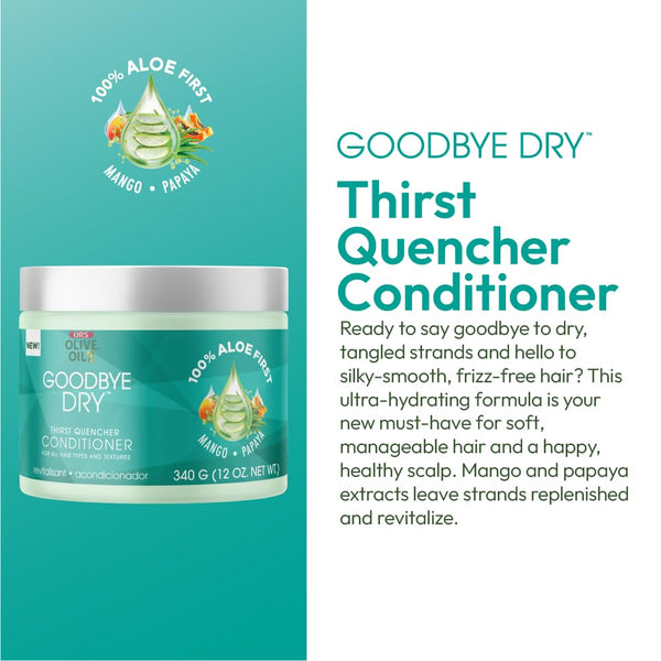 ORS - GOODBYE DRY THIRST QUENCHER CONDITIONER