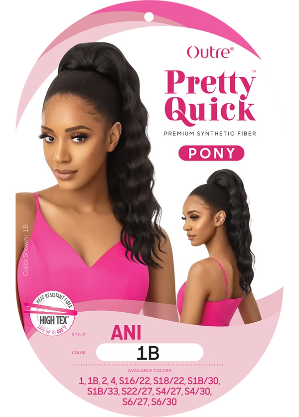 OUTRE - PRETTY QUICK - PONY - ANI