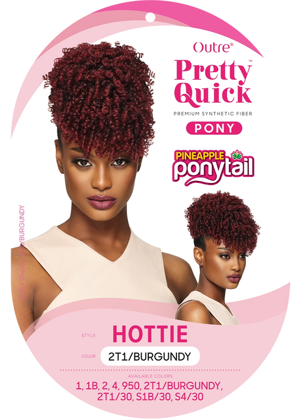OUTRE - PRETTY QUICK - PINEAPPLE PONY - HOTTIE