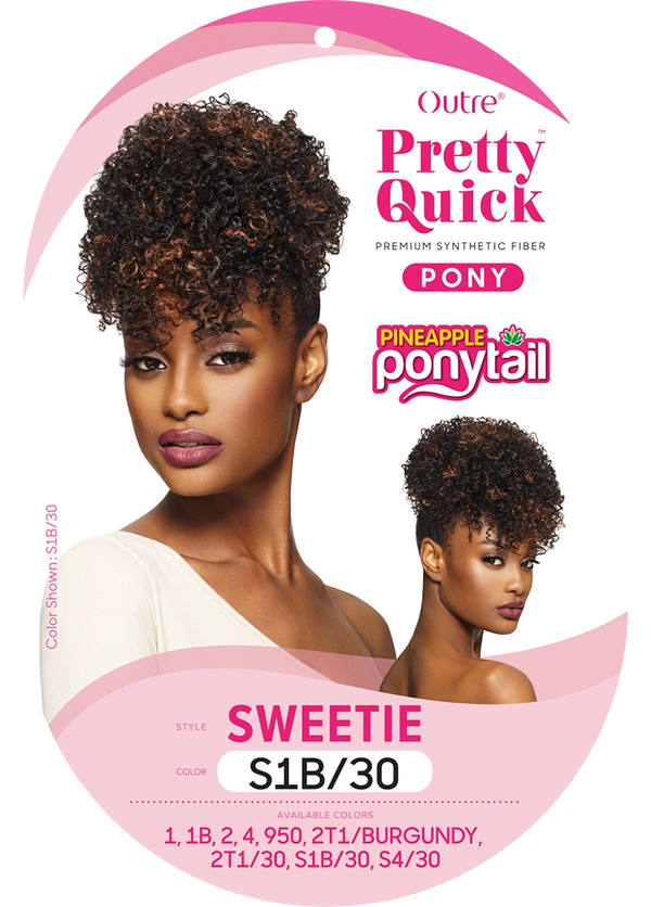 OUTRE - PRETTY QUICK - PINEAPPLE PONY - SWEETIE
