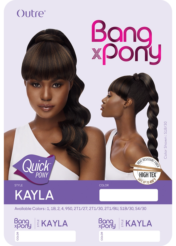 OUTRE - QUICK PONY - BANG X PONY - KAYLA