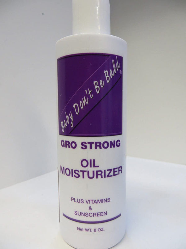 Baby Don't Be Bald - Gro Strong Oil Moisturizer