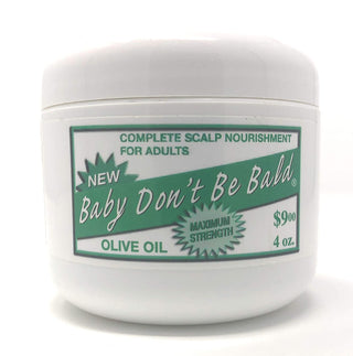Baby Don't Be Bald - Olive Oil Maximum Strength Complete Hair & Scalp Treatment For Adults